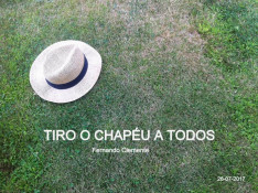 TIRO O CHAPÉU A TODOS