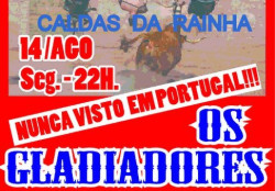  Os  Gladiadores - 14 de Agosto Caldas da Rainha
