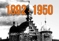 CAMPO PEQUENO 125 ANOS - DE 1892-1950