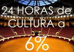 24 HORAS DE CULTURA A 6%