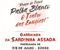 TRADICIONAL GARRAIADA DA SARDINHA ASSADA – UM ESPETÁCULO ÚNICO