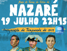 Nazaré inaugura temporada tauromáquica de 2019, a 19 de Julho