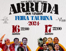  Feira Taurina Arruda dos Vinhos 2024